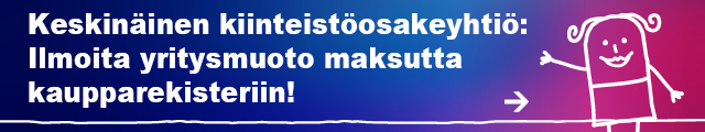 Keskinäinen kiinteistöosakeyhtiö: Ilmoita yritysmuoto kaupparekisteriin maksutta.